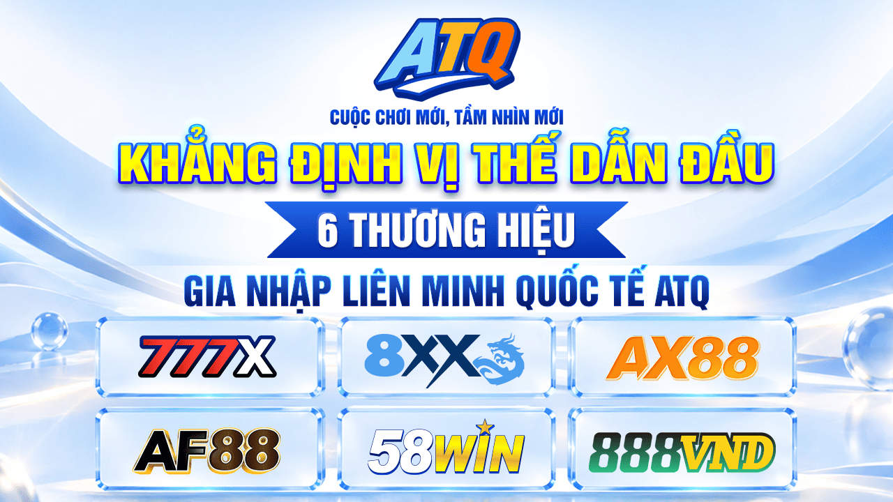 LIÊN MINH QUỐC TẾ ATQ KHẲNG ĐỊNH VỊ THẾ DẪN ĐẦU